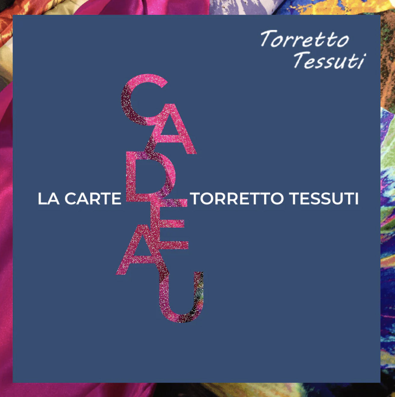 Carte-cadeau Torretto Tessuti